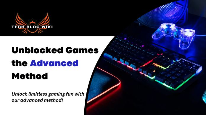 unblocked games the advanced method